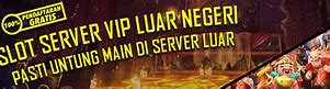 Slot Vip Server Luar Negeri